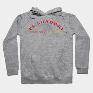 El Shaddai Lord God Almighty Inspirational Christian Hoodie